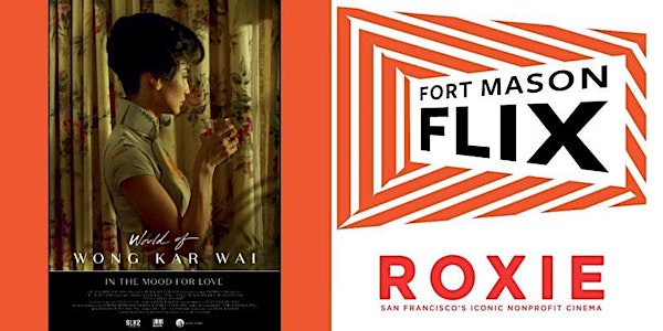 FORT MASON FLIX x The Roxie Theater: In The Mood for Love