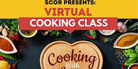 SCOR Presents: Virtual Cooking Night: Cooking with Love
