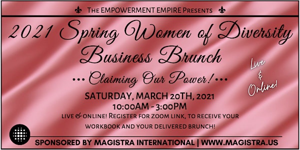 The 2021 Spring Business Women of Diversity VIRTUAL BUSINESS BRUNCH!