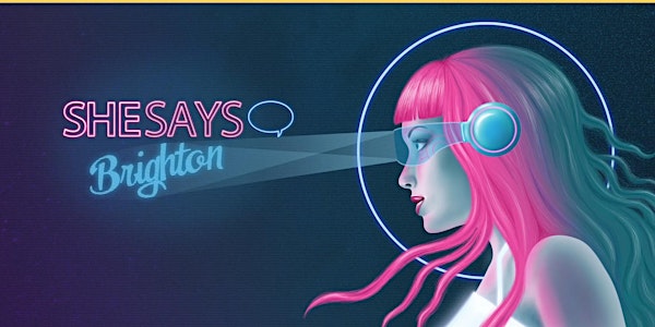 SheSays Brighton - International Women's Day 2021 - Online!
