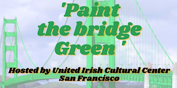 'Paint The Bridge Green'