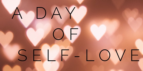 A Day of Self-Love: Online Retreat