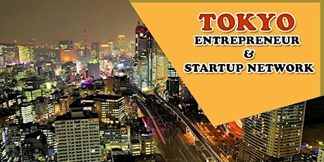 Tokyo's Big Business, Tech & Entrepreneur Professional Networking Soiree tickets