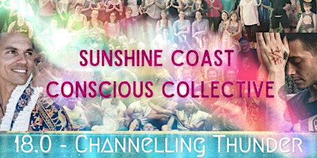 Sunshine Coast Conscious  Collective 18.0 - Channeling Thunder primary image