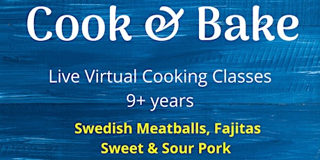 Kids Online Cooking Class -  Chicken Fajitas, Meatballs,  Sweet & Sour Pork