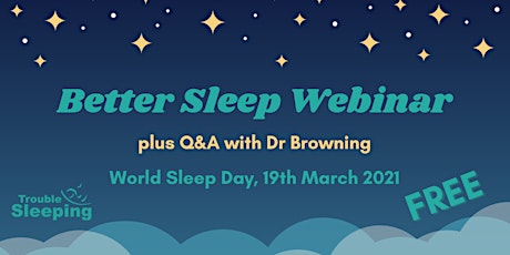 FREE Better Sleep Webinar, plus Q&A session with Dr Browning primary image
