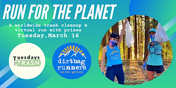 Dirtbag Runners: Run for the Planet Clean-Up & Fundraiser