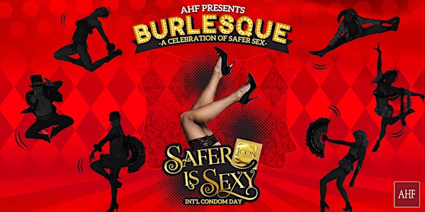 Safer is Sexy: Burlesque Show | International Condom Day