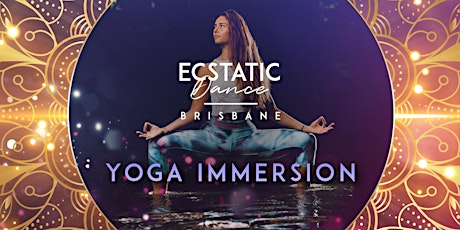 Ecstatic Dance & Yoga Immersion tickets