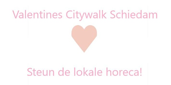 Valentines Citywalk Schiedam (Shift 1:12.00-14.00u.)