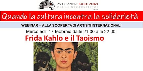 Immagine principale di Quando la Cultura incontra la Solidarietà - Frida Kahlo e il Taoismo 