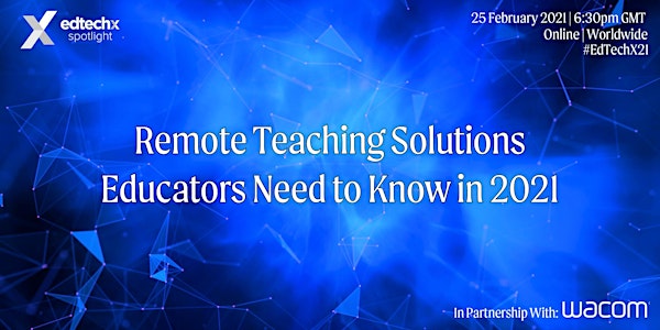 Remote Teaching Solutions Educators Need to Know in 2021