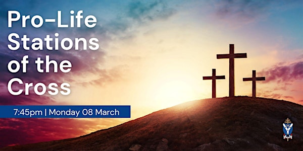 Pro-Life Stations of the Cross - 8 March