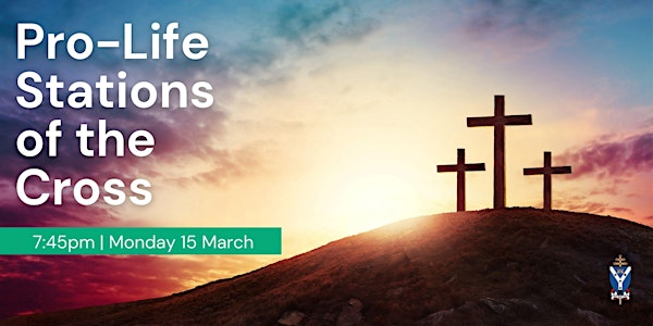 Pro-Life Stations of the Cross - 15 March