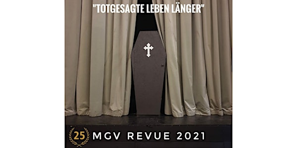MGV Revue  2021 - "Totgesagte leben länger"