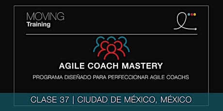 Imagen principal de AGILE COACH MASTERY PROGRAM - CLASE 37 (MÉXICO, ESPAÑOL)