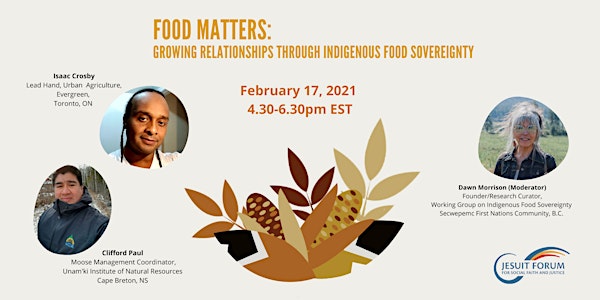 Food Matters: Growing Relationships  through Indigenous Food Sovereignty