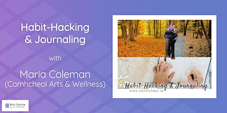 Habit-Hacking & Journaling with Maria Coleman