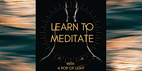 Learn to Meditate with A Pop of Light primary image