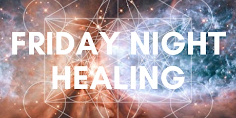 Friday Night Healing - How To Protect Your Energy primary image