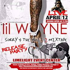 Lil Wayne Live Sorry 4 The Wait 2 Mixtape Release Party Tour primary image
