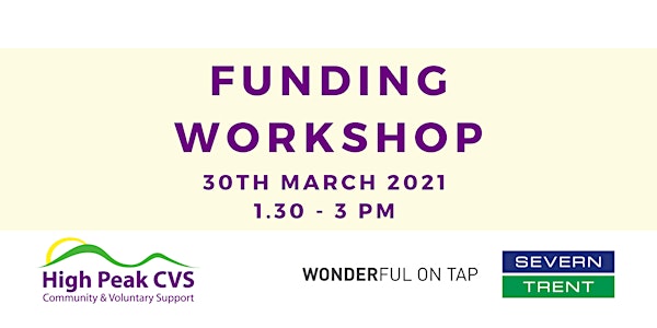 High Peak CVS Funding Workshop - Severn Trent Community Fund