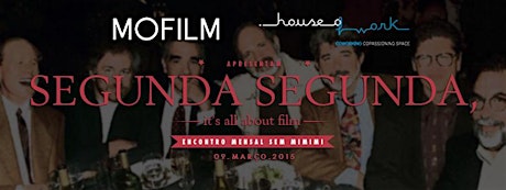 MOFILM Apresenta: SEGUNDA SEGUNDA - it's all about film primary image