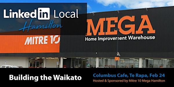 LinkedIn Local Hamilton - Building the Waikato