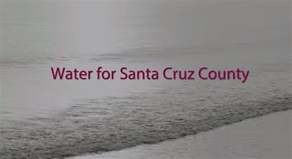 New Water For Santa Cruz, 500 Million Gallons of it. primary image