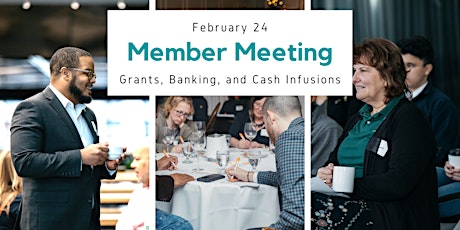 Scale Up February Member Meeting: Grants, Banking, and Cash Infusions primary image