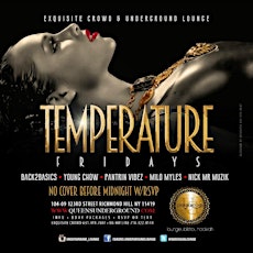 TEMPERATURE FRIDAYS - QUEENS #1 FRIDAY NIGHT CARIBBEAN DANCE PARTY... NO COVER BEFORE 12 W/ RSVP...
