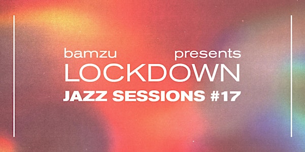 Lockdown Jazz Sessions #17