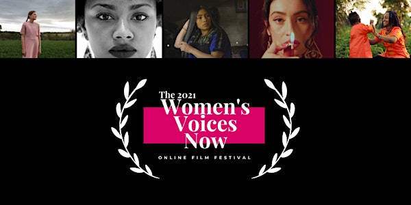 The 2021 Women's Voices Now Film Festival: Stand and Be Counted!