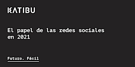 Imagen principal de El papel de las redes sociales en 2021