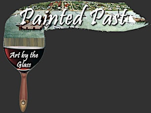 Painted Past, Art by the Glass primary image