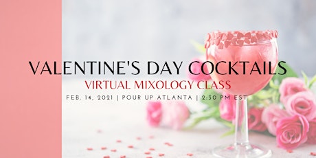 Valentine's Day Cocktail: Virtual Mixology Class