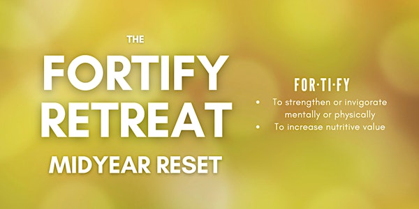 The Fortify Event - Midyear Reset