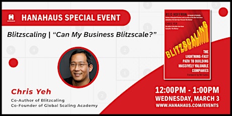 HanaHaus Special Event | Blitzscaling: "Can My Business Biltzscale?"