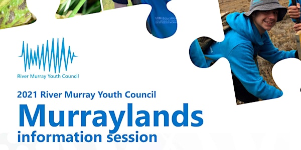 MURRAYLANDS River Murray Youth Council (RMYC) INFO SESSION
