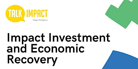 Talk Impact 2021: Impact Investment and Economic Recovery