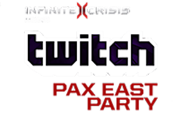Infinite Crisis presents Twitch PAX East Party (Community) primary image