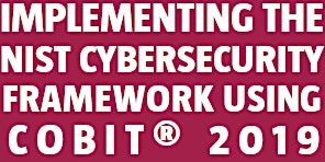 Implementing the NIST Cybersecurity Framework Using COBIT