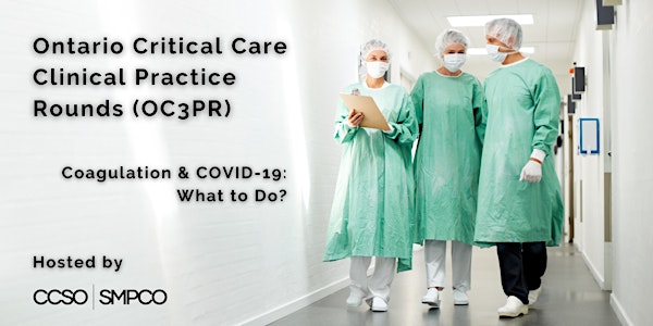 OC3PR: Coagulation & COVID-19 - What to Do?