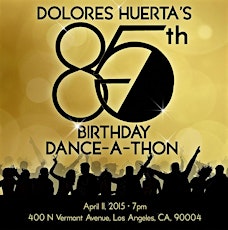 Dolores Huerta's 85th Birthday Dance-A-Thon primary image