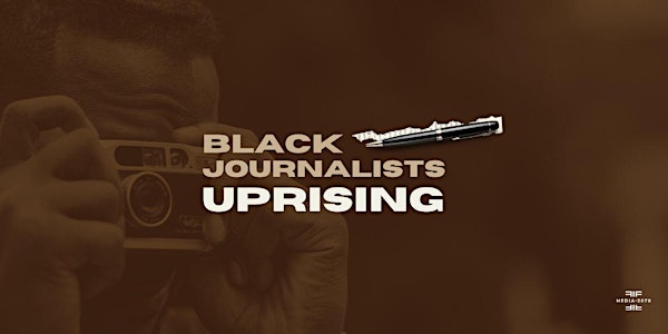 The Resistance: Black Journalists Uprising in Media