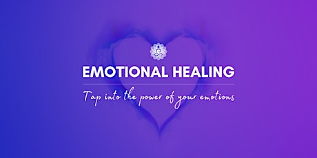 Hauptbild für Emotional Healing - Tap into the power of your emotions