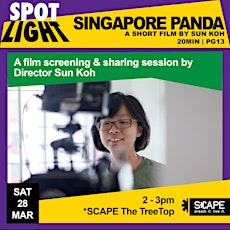(CANCELLED) SPOTLIGHT: Singapore Panda with Sun Koh | PG | 20min | primary image