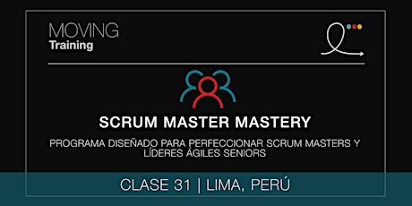 Imagen principal de SCRUM MASTER MASTERY PROGRAM - CLASE 31 (PERÚ, ESPAÑOL)