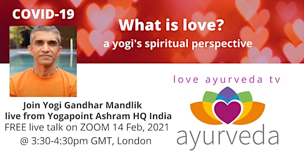 What is love?  Join Yogi Gandhar Mandlik on his spiritual perspective