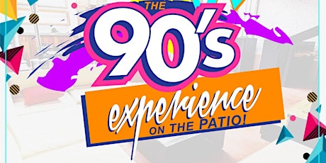 Sangria Saturdays: 90's On The Patio @ 6pm tickets